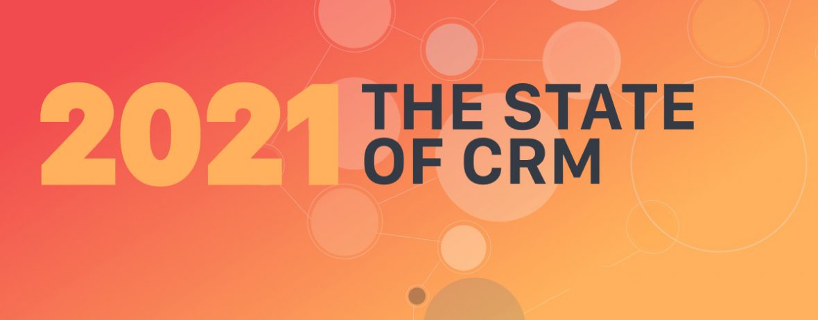 The State of CRM 2021